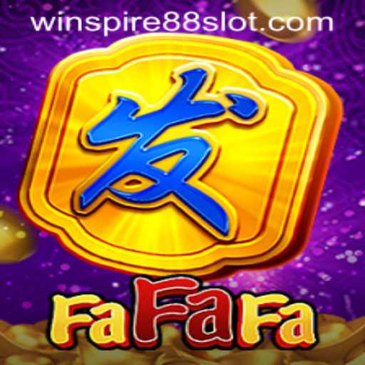 Unlock the Excitement of FaFaFa: Your Guide to Winning Big with WINSPIRE88
