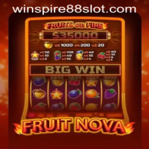 FruitNova: Explore the Fresh Thrill of Casino Gaming with WINSPIRE88