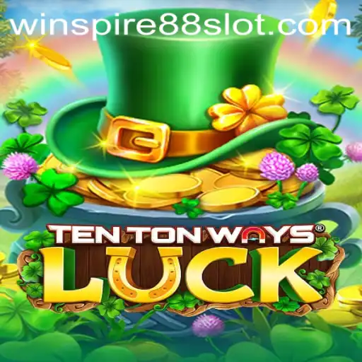 Discover the Exciting World of TenTonWaysLuck: A Guide to WINSPIRE88